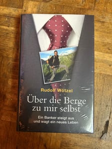Über die Berge zu mir selbst – Rudolf Wötzel | NEU, original eingeschweißt  — Bild 1 von 4 anzeigen