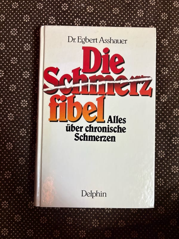 Die Schmerzfibel – Dr. Egbert Asshauer | Alles über chronische Schmerzen — Bild 1 von 5
