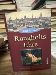 Rungholts Ehre – Derek Meister | Historischer Kriminalroman (Patrizier Rungholt, — Bild 1 von 4 anzeigen