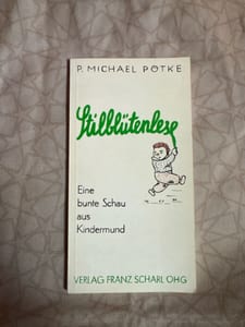 Stilblütenlese – P. Michael Pötke | Eine bunte Schau aus Kindermund  — Bild 1 von 4 anzeigen