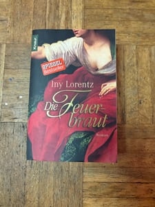 Die Feuerbraut – Iny Lorentz, Buch