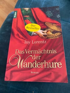 Das Vermächtnis der Wanderhure – Iny Lorentz, Buch
